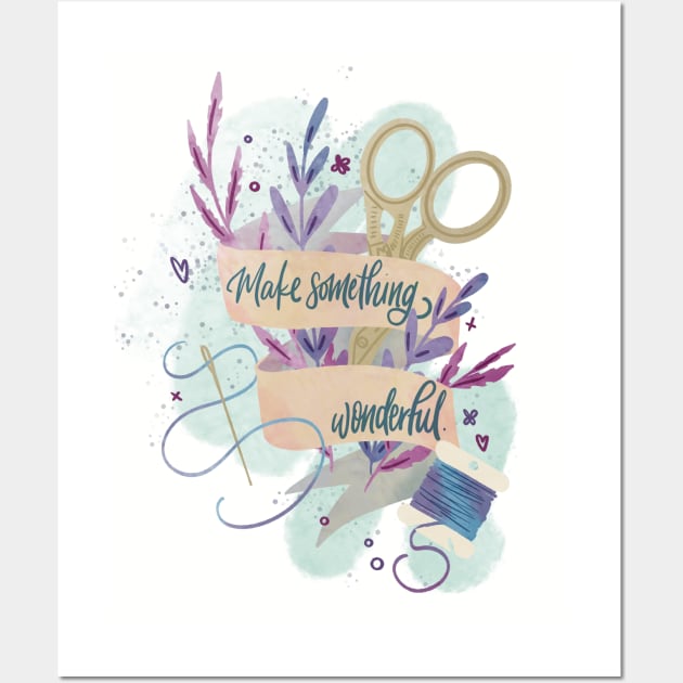 Make something wonderful Wall Art by kristincreates